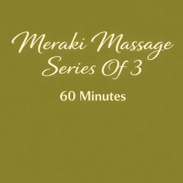 Meraki Massage Series X 60 Minutes 