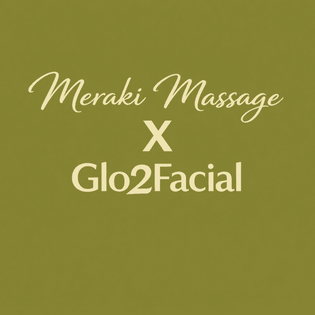 MERAKI MASSAGE X GLO2FACIAL